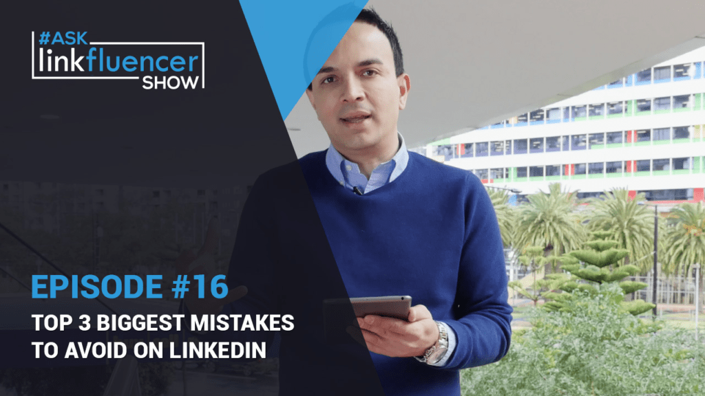 Top 3 Biggest Mistakes To Avoid On LinkedIn