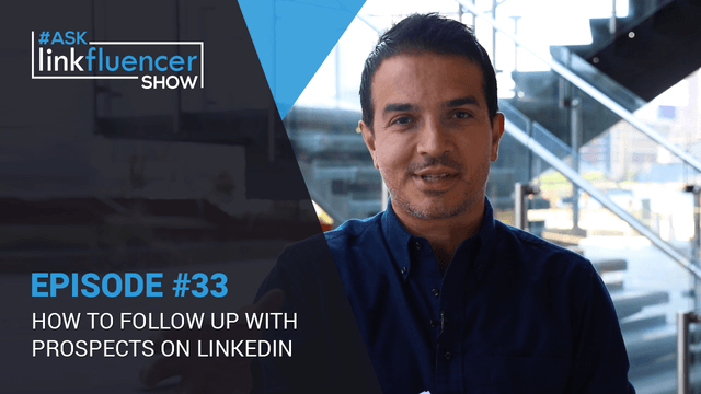 How To Follow Up With Prospects On LinkedIn